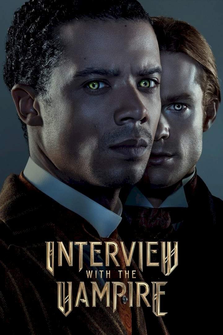 Interview With The Vampire (Season 1 Episode 1-7) Download Netnaija