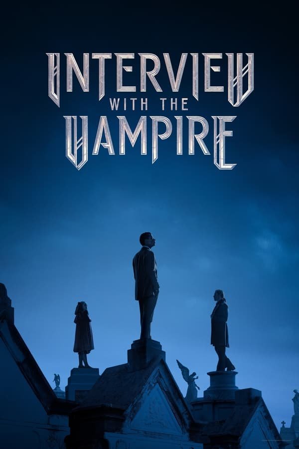 Interview With The Vampire (Season 2 Episode 1-8) Download Netnaija