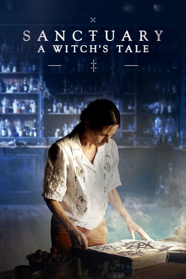 Sanctuary A Witch's Tale (Season 1 Episode 1-7) Download Netnaija